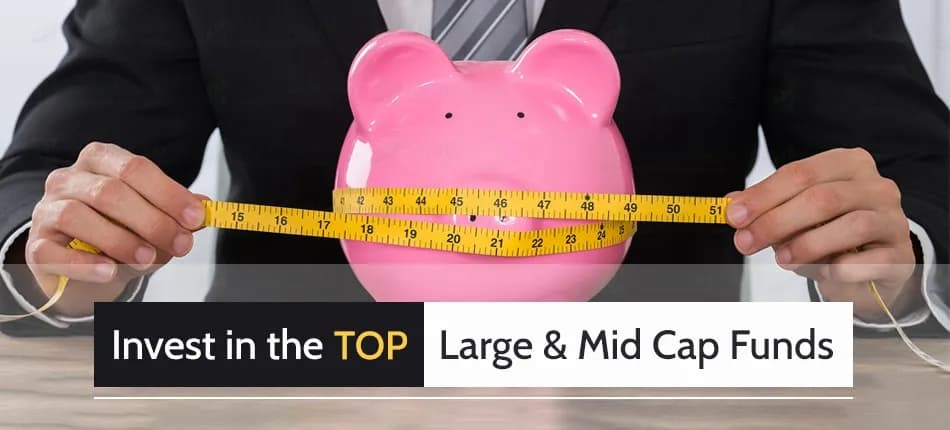 5 Best Large & Mid Cap Funds to Invest in 2018