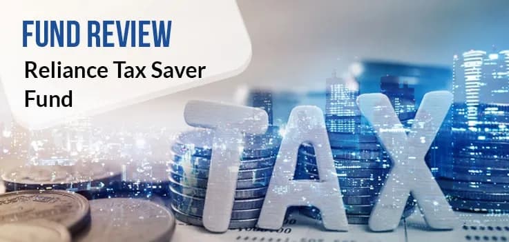 Fund Review: Reliance Tax Saver Fund