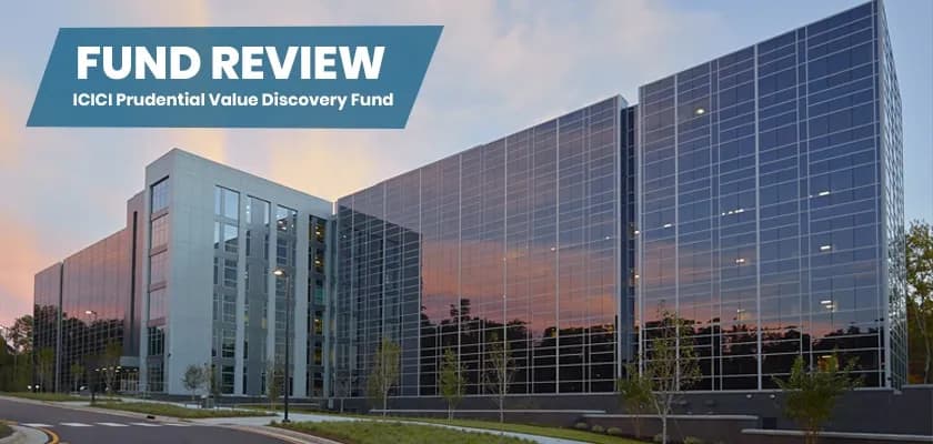 Fund Review: ICICI Prudential Value Discovery Fund